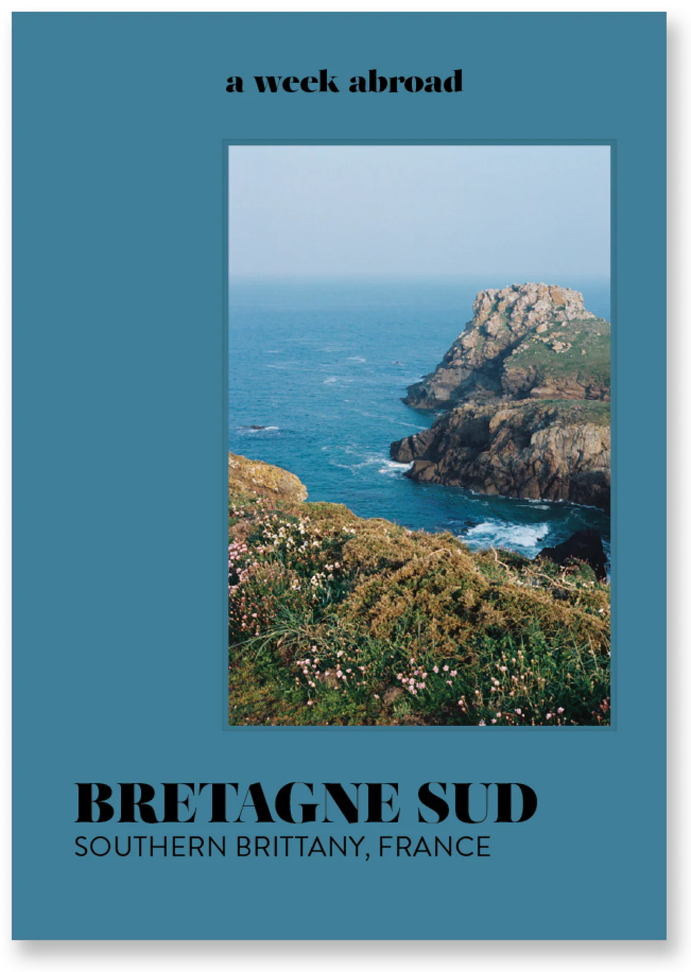 A week abroad : Bretagne Sud